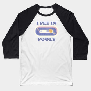 i pee in pools - pastel colour Baseball T-Shirt